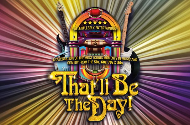 Thatll be the Day, Alexandra Theatre, Birmingham