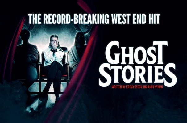 Ghost Stories, Alexandra Theatre, Birmingham