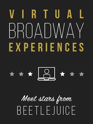 Virtual Broadway Experiences with BEETLEJUICE Poster